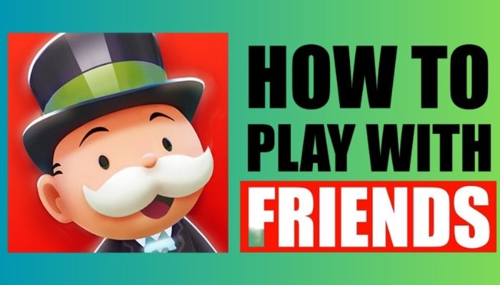 How to Play Monopoly GO with Friends