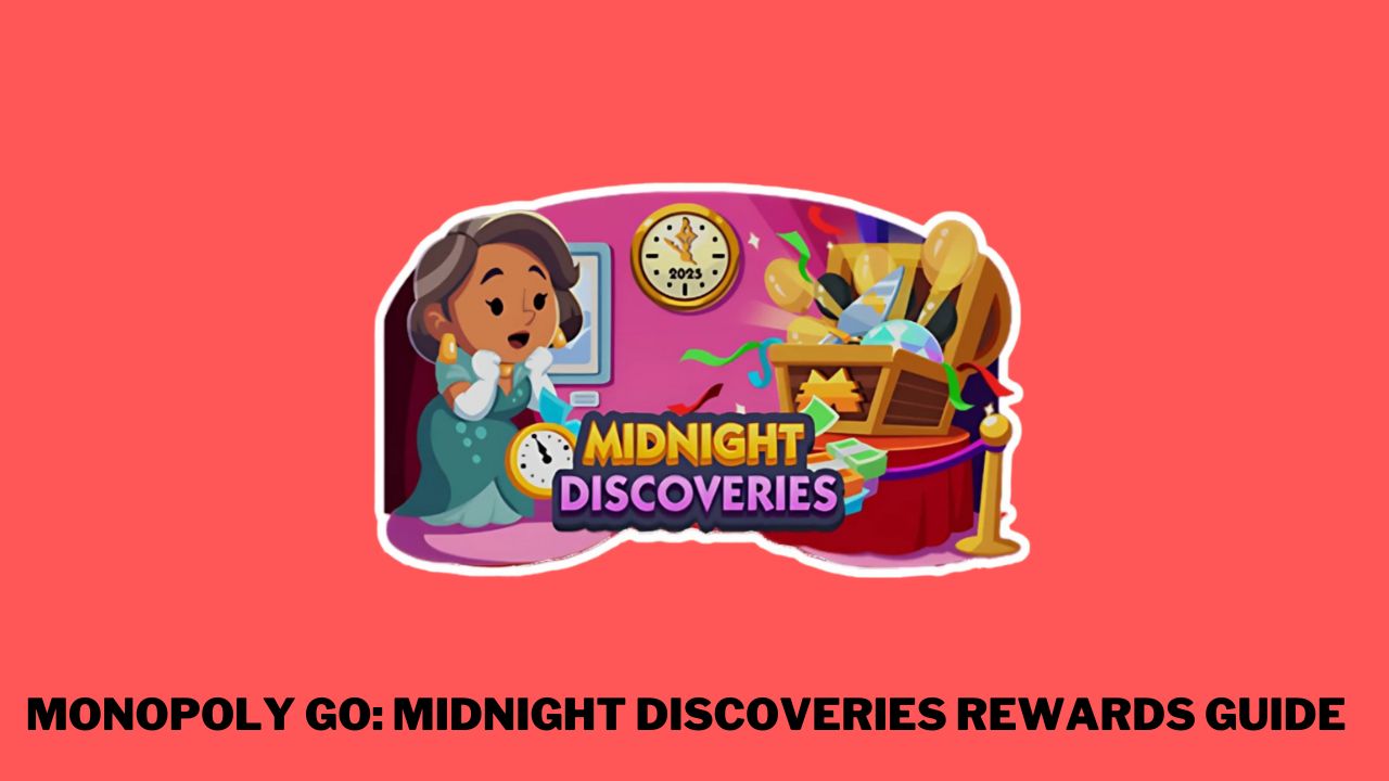 Monopoly Go Midnight Discoveries Rewards Guide